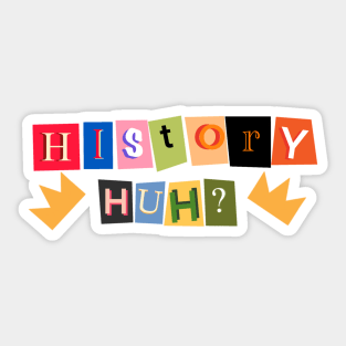 History huh? Sticker